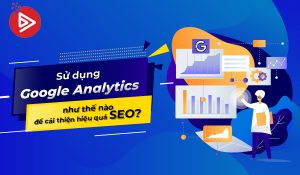 37fd86f1 su dung google analytics nh the nao de cai thien seo