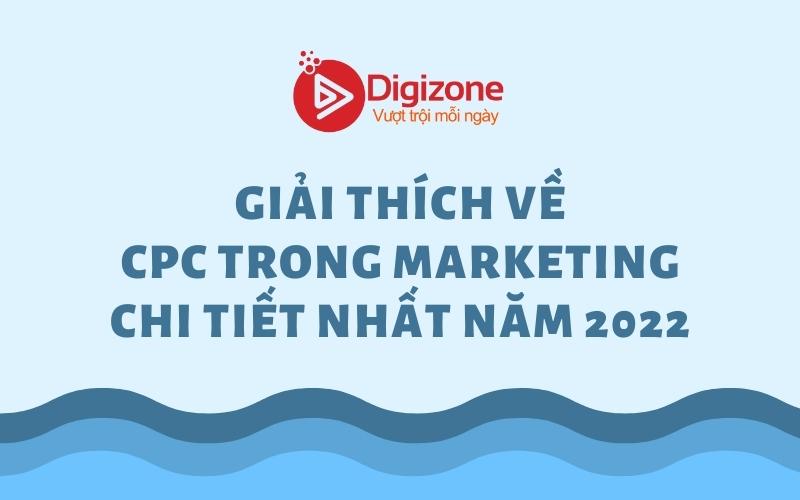 Giải thích về CPC trong marketing chi tiết nhất năm 2022