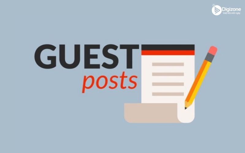 Guest post là gì? 4 cách xây dựng Guest post chất lượng 6 Lợi ích khi sử dụng Guest post