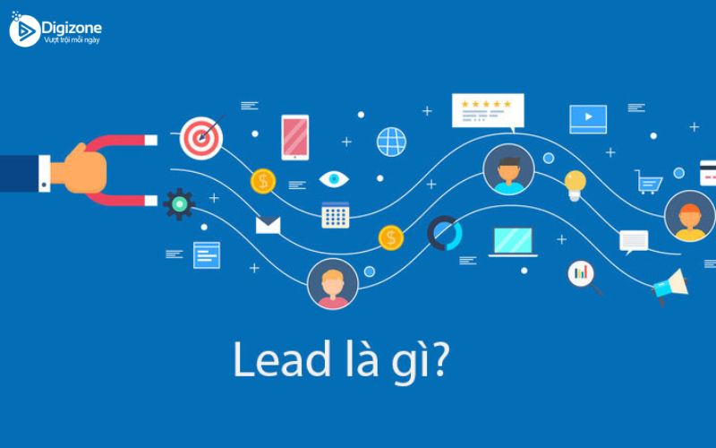 Lead là gì? Những điều cần biết về Lead trong Marketing 6 Lead là gì?